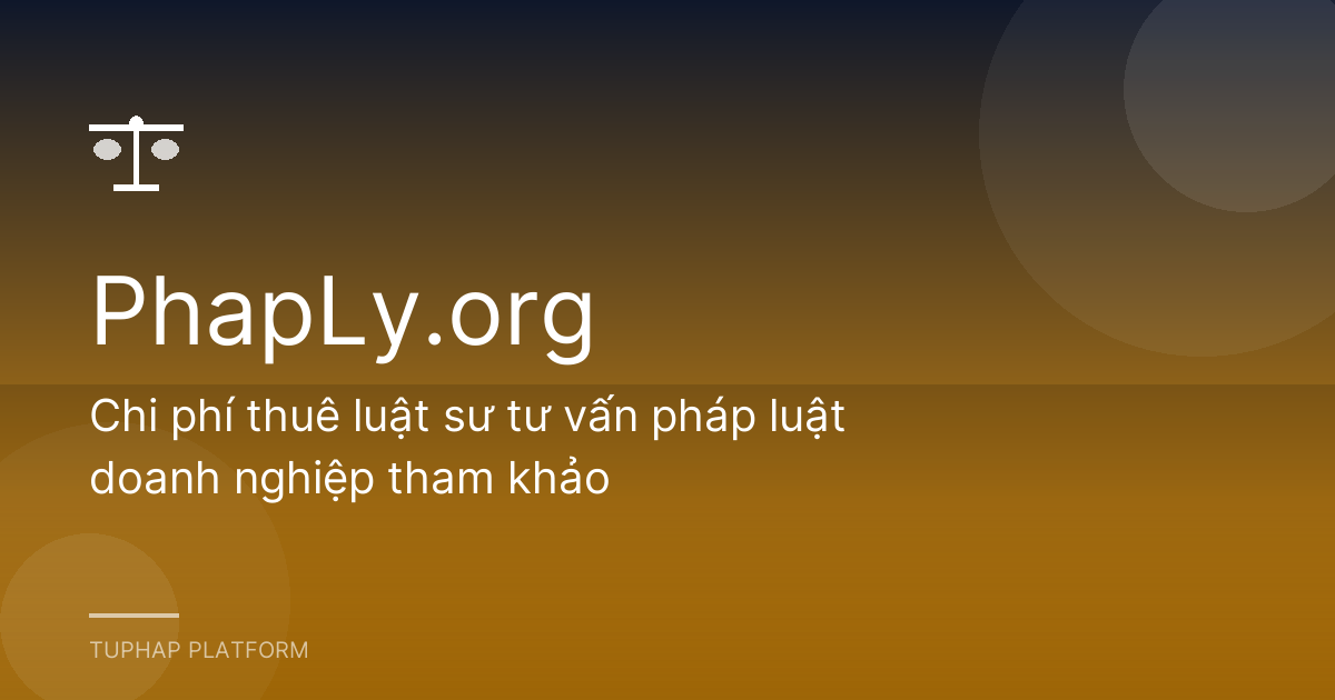 Chi phí thuê luật sư tư vấn pháp luật doanh nghiệp tham khảo