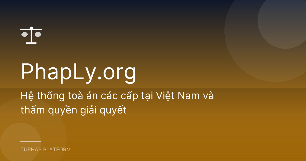 Hệ thống toà án các cấp tại Việt Nam và thẩm quyền giải quyết
