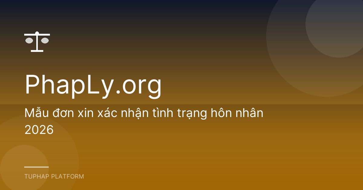 Mẫu đơn xin xác nhận tình trạng hôn nhân 2026