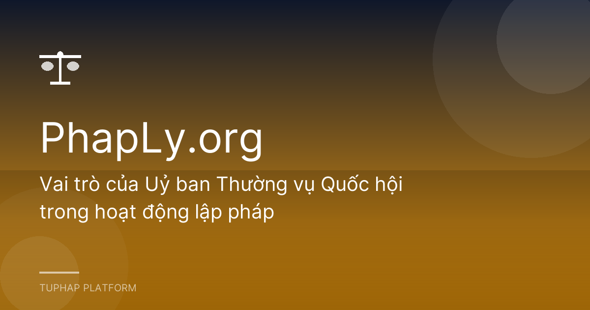 Vai trò của Uỷ ban Thường vụ Quốc hội trong hoạt động lập pháp
